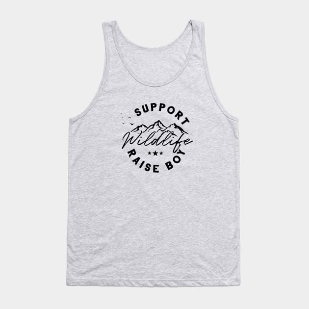 Support wildlife raise boy Tank Top by twotwentyfives